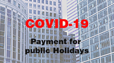 COVID-19 and Public Holidays: Do Employees Still Get Paid?